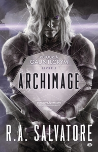 RETOUR A GAUNTLGRYM, T1 : ARCHIMAGE