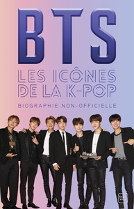 BTS : LES ICONES DE LA K-POP