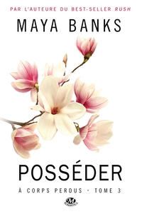 A CORPS PERDUS, T3 : POSSEDER