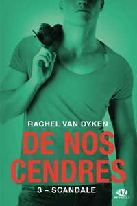 De nos cendres, T3 : Scandale (édition Canada)