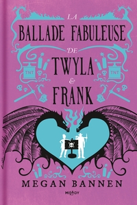 La Ballade fabuleuse de Twyla et Frank