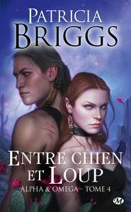 ALPHA & OMEGA, T4 : ENTRE CHIEN ET LOUP