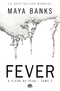A FLEUR DE PEAU, T2 : FEVER