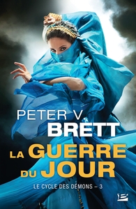 LE CYCLE DES DEMONS, T3 : LA GUERRE DU JOUR