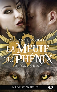 LA MEUTE DU PHENIX, T8 : DOMINIC BLACK