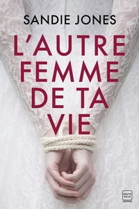 L'AUTRE FEMME DE TA VIE