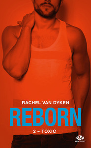 Reborn, T2 : Toxic (+ tome 2.5 inédit)