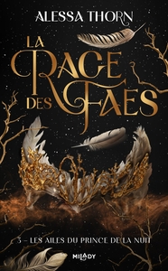 La Rage des faes, T3 : Les Ailes du prince de la nuit