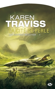 Les Guerres wess'har, T1 : La Cité de Perle