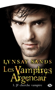 Les Vampires Argeneau, T3 : JF cherche Vampire