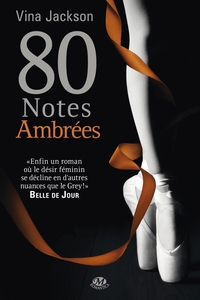 LA TRILOGIE 80 NOTES, T4 : 80 NOTES AMBREES