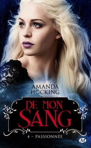 DE MON SANG, T4 : PASSIONNEE