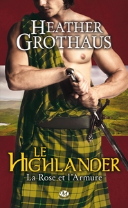 La Rose et l'armure, T3 : Le Highlander