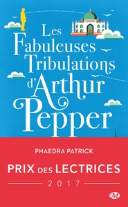 LES FABULEUSES TRIBULATIONS D'ARTHUR PEPPER (PRIX DES LECTRICES 2017)