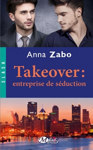 TAKEOVER : ENTREPRISE DE SEDUCTION