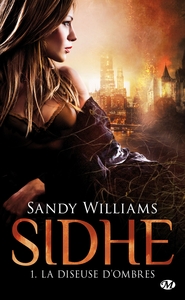 Sidhe, T1 : La Diseuse d'ombres