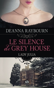 Lady Julia, T1 : Le Silence de Grey House