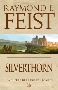 La Guerre de la Faille, T3 : Silverthorn