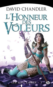 LES SEPT LAMES, T3 : L'HONNEUR DES VOLEURS