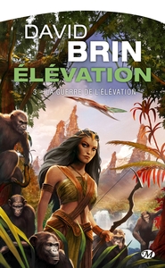 ELEVATION, T3 : LA GUERRE DE L'ELEVATION