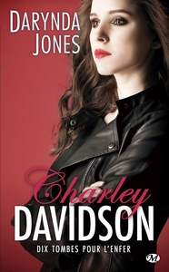 CHARLEY DAVIDSON, T10 : DIX TOMBES POUR L'ENFER