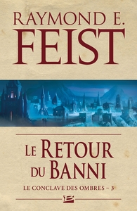 LE CONCLAVE DES OMBRES, T3 : LE RETOUR DU BANNI