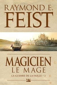 La Guerre de la Faille, T2 : Magicien - Le Mage