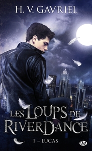 LES LOUPS DE RIVERDANCE, T1 : LUCAS