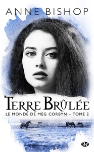 LE MONDE DE MEG CORBYN, T2 : TERRE BRULEE