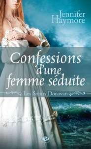 Les Soeurs Donovan, T3 : Confessions d'une femme séduite