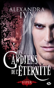 LES GARDIENS DE L'ETERNITE, T2 : VIPER