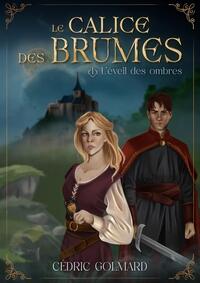 Le Calice des Brumes, Tome 1