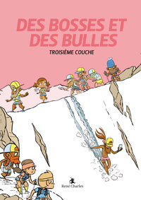 Des bosses et des bulles :Troisième couche