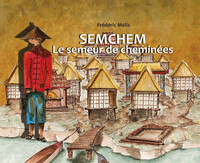 Semchem, Le semeur de cheminées
