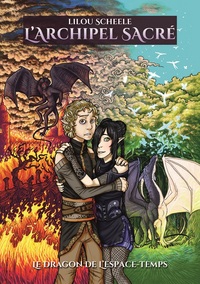 L'ARCHIPEL SACRE : Tome 1 - Le dragon de l'Espace-Temps