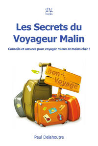 Les Secrets du Voyageur Malin