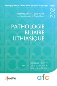 Pathologie biliaire lithiasique