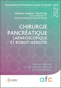 Chirurgie pancréatique laparoscopique et robot-assistée