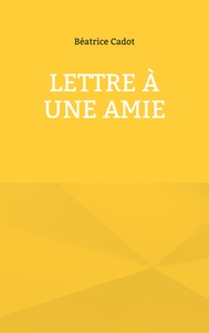 Lettre à une amie