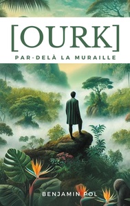 Ourk, par-delà la muraille