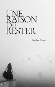 UNE RAISON DE RESTER - ILLUSTRATIONS, COULEUR