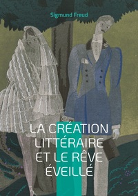 La création littéraire et le rêve éveillé