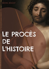 Le procès de l'histoire