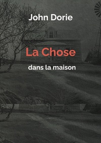 La chose dans la maison