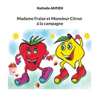 Madame Fraise et Monsieur Citron à la campagne