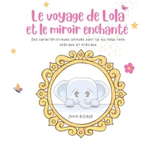 Le voyage de Lola et le miroir enchanté