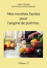 Mes recettes faciles pour l'angine de poitrine.