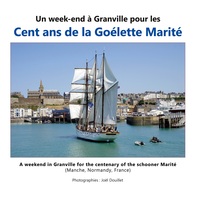 Un week-end à Granville pour les cent ans de la goélette Marité