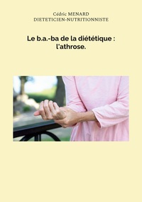 Le b.a.-ba de la diététique : l'athrose.