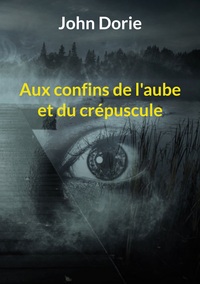 Aux confins de l'aube et du crépuscule